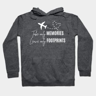 Take only memories, leave only footprints Hoodie